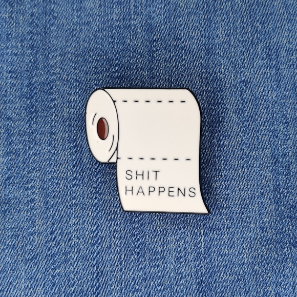 Cassãj Accessories - 2/$14 "Sh*t Happens" Toilet Paper Enamel Pin